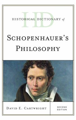 Historical Dictionary of Schopenhauer's Philosophy - Cartwright, David E.