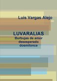 LUVARALIAS_Burbujas de amor desesperado dosmilonce