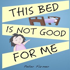 This Bed Is Not Good For Me - Farmer, Peter
