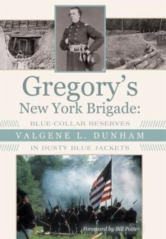 Gregory's New York Brigade - Dunham, Valgene L.
