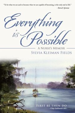 Everything Is Possible: A Nurse's Memoir - Fields, Sylvia Kleiman