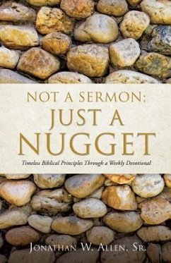 Not a Sermon: Just a Nugget - Allen, Jonathan W.