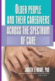 Older People and Their Caregivers Across the Spectrum of Care (eBook, PDF)