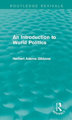 An Introduction to World Politics (eBook, ePUB) - Gibbons, Herbert Adams