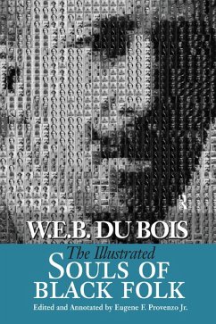 Illustrated Souls of Black Folk (eBook, PDF) - Du Bois, W. E. B.; Provenzo, Eugene F.