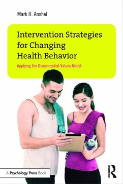 Intervention Strategies for Changing Health Behavior (eBook, ePUB) - Anshel, Mark H.