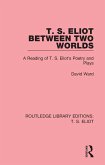 T. S. Eliot Between Two Worlds (eBook, ePUB)