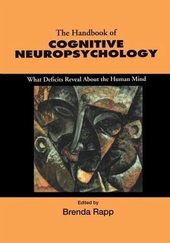 Handbook of Cognitive Neuropsychology (eBook, ePUB) - Rapp, Brenda Handbook of Cognitive Neuropsychology (eBook, ePUB) - Rapp, Brenda