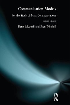 Communication Models for the Study of Mass Communications (eBook, PDF) - Mcquail, Denis; Windahl, Sven