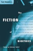 The Fiction of Bioethics (eBook, ePUB)