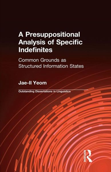 A Presuppositional Analysis of Specific Indefinites (eBook, ePUB)