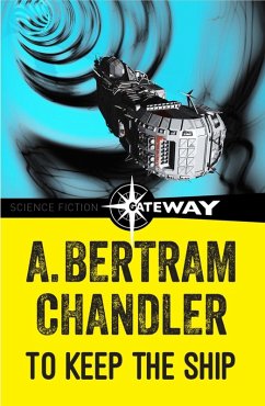 To Keep The Ship (eBook, ePUB) - Chandler, A. Bertram