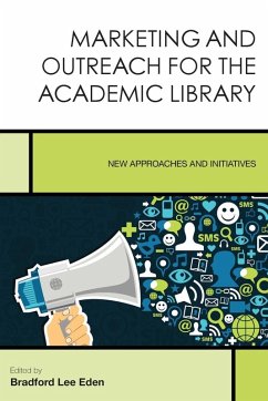 Marketing and Outreach for the Academic Library