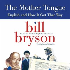 Cover The Mother Tongue: English and How It Got That Way