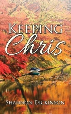 Keeping Chris - Dickinson, Shannon