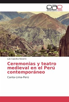 Ceremonias y teatro medieval en el Perú contemporáneo