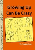 Growing Up Can Be Crazy