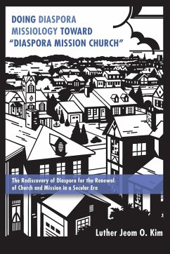 Doing Diaspora Missiology Toward "Diaspora Mission Church"
