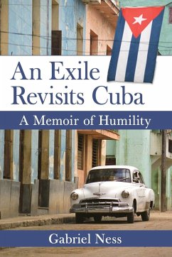 An Exile Revisits Cuba - Ness, Gabriel