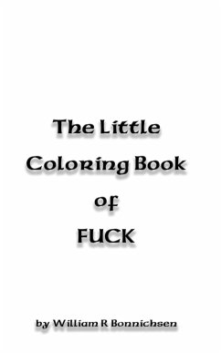 The Little Coloring Book of FUCK - Bonnichsen, William R