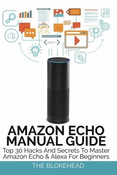 Amazon Echo Manual Guide - Blokehead, The