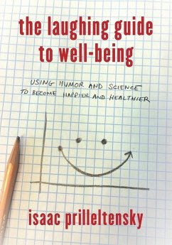 The Laughing Guide to Well-Being - Prilleltensky, Isaac