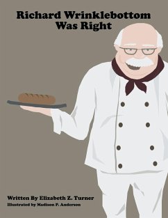 Richard Wrinklebottom Was Right - Turner, Elizabeth Z. Richard Wrinklebottom Was Right - Turner, Elizabeth Z.