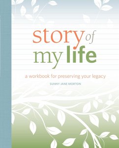 Story of My Life: A Workbook for Preserving Your Legacy - Morton, Sunny
