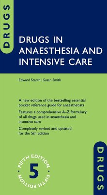 Drugs in Anaesthesia and Intensive Care (eBook, PDF) - Scarth, Edward; Smith, Susan