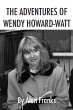 The Adventures of Wendy Howard-Watt... - Bild 1