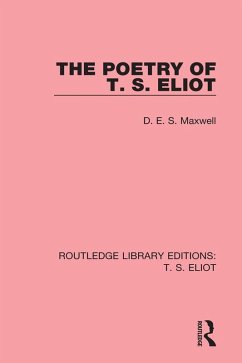 The Poetry of T. S. Eliot (eBook, ePUB) - Maxwell, D. E. S.