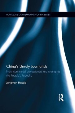 China's Unruly Journalists (eBook, ePUB) - Hassid, Jonathan
