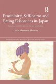 Femininity, Self-harm and Eating Disorders in Japan (eBook, ePUB)