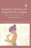 Femininity, Self-harm and Eating Disorders in Japan (eBook, PDF)