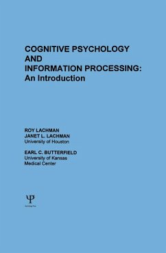 Cognitive Psychology and Information Processing (eBook, ePUB) - Lachman, R.; Lachman, J. L.; Butterfield, E. C.