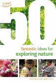 50 Fantastic Ideas for Exploring Nature (eBook, PDF)