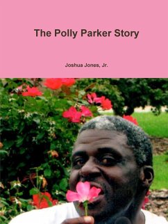 The Polly Parker Story - Jones, Jr. Joshua