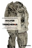 Volver a las trincheras : una arqueología de la guerra civil española