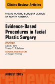 Evidence-Based Procedures in Facial Plastic Surgery, An Issue of Facial Plastic Surgery Clinics of North America (eBook, ePUB)