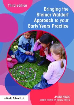 Bringing the Steiner Waldorf Approach to your Early Years Practice (eBook, PDF) - Nicol, Janni