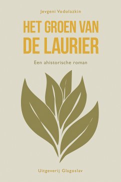 Het Groen van de Laurier (eBook, ePUB) - Vodolazkin, Jevgeni