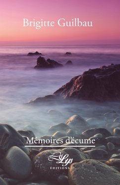 Mémoires d'écume (eBook, ePUB) - Guilbau, Brigitte