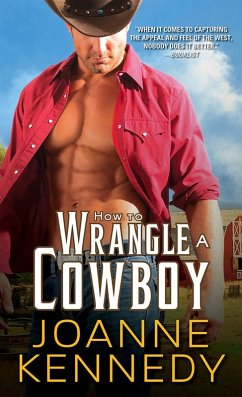How to Wrangle a Cowboy (eBook, ePUB) - Kennedy, Joanne