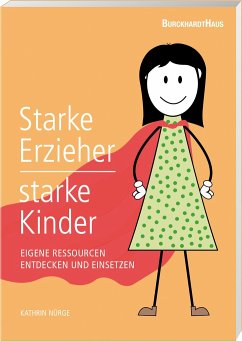 Starke Erzieher - starke Kinder - Nürge, Kathrin