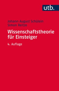 Wissenschaftstheorie für Einsteiger - Schülein, Johann A.;Reitze, Simon