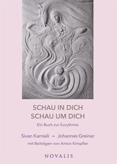 Schau in dich - schau um dich - Karnieli, Sivan;Greiner, Johannes