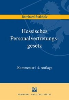 Hessisches Personalvertretungsgesetz (PVG), Kommentar - Burkholz, Bernhard