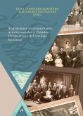 Migraciones internacionales, actores sociales y Estados Perspectivas del análisis histórico (eBook, ePUB)