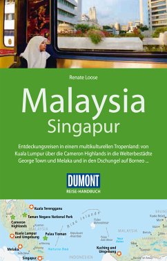 DuMont Reise-Handbuch Reiseführer Malaysia, Singapur (eBook, PDF) - Loose, Renate; Loose, Stefan; Loose, Mischa