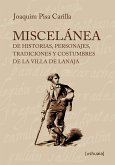 Miscelánea de historias, personajes, tradiciones y costumbres de la villa de Lanaja (eBook, PDF)